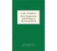 Carl Schmitt State Composition and Collapse of the Second Rei (Copertina rigida)