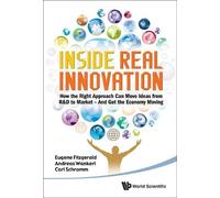 Carl Schramm An INSIDE REAL INNOVATION: HOW THE RIGHT APPROAC (Copertina rigida)