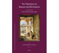 Carl Sharif El-Tobgui Ibn Taymiyya on Reason and Revelation (Tascabile)