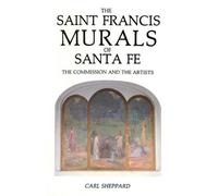 Carl Sheppard The Saint Francis Murals of Santa Fe (Tascabile)