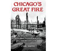 Carl Smith Chicago's Great Fire (Copertina rigida)