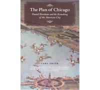 Carl Smith The Plan of Chicago (Tascabile) Chicago Visions and Revisions