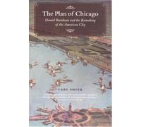 Carl Smith The Plan of Chicago (Tascabile) Chicago Visions and Revisions
