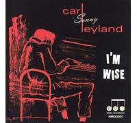Carl Sonny Leyland - I'm Wise