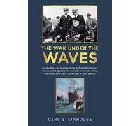 Carl Steinhouse The War Under the Waves (Tascabile)