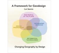Carl Steinitz A Framework for Geodesign (Tascabile)
