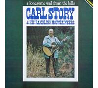 CARL STORY - a lonesome wail from the hills (CMH 6220 LP)