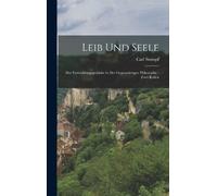 Carl Stumpf Leib Und Seele (Copertina rigida)