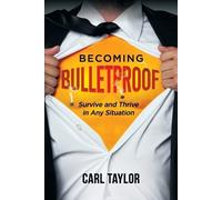Carl Taylor Becoming Bulletproof (Tascabile)