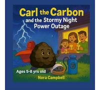 Carl the Carbon and the Stormy Night Power Outage: A Water Safety Adventure for Kids Ages 5-8 | Fun and Heartwarming story