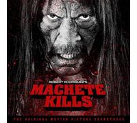 Rodriguez, Robert & Chingon – Machete Kills – Colonna sonora originale – CD audio