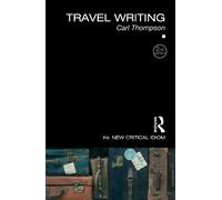 Carl Thompson Travel Writing (Tascabile) New Critical Idiom
