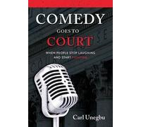 Carl Unegbu Comedy Goes to Court (Tascabile)