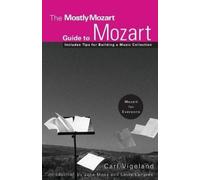 Carl Vigeland The Mostly Mozart Guide to Mozart (Tascabile)