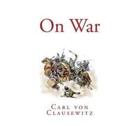 Carl Von Clausewitz On War (Tascabile)