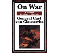 Carl Von Clausewitz On War (Tascabile)