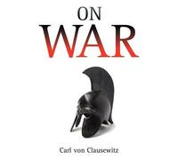 Carl Von Clausewitz On War (Tascabile)