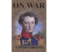 Carl Von Clausewitz On War (Tascabile)