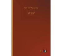 Carl Von Clausewitz On War (Tascabile)