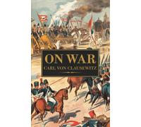 Carl Von Clausewitz On War (Tascabile)