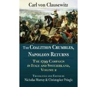 Carl von Clausewitz The Coalition Crumbles, Napoleon Returns (Tascabile)