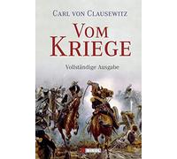 Carl von Clausewitz Vom Kriege: vollständige Ausgabe (Copertina rigida)