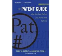 Carl W. Battle Andrea D. Small The Patent Guide (Tascabile)