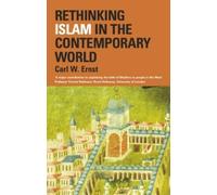 Carl W. Ernst Rethinking Islam in the Contemporary World (Tascabile)