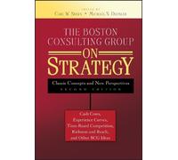 Carl W. Stern – The Boston Consulting Group on Strategy: Classic Concepts and New Perspectives