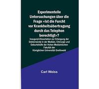 Carl Weiss Experimentelle Untersuchungen über die Frage Ist die Furc (Tascabile)