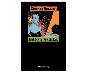 Carl Weissner Charles Bukowsk Schlechte Verlierer: Short Storie (Sondereinband)
