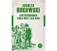 Carl Weissner Charles Bukowski Aufzeichnungen eines Dirty Old Man (Tascabile)