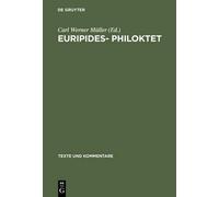 Carl Werner Müller Euripides- Philoktet (Copertina rigida) Texte und Kommentare