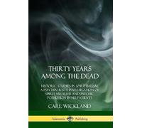 Carl Wickland Thirty Years Among the Dead (Tascabile)
