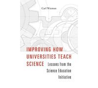 Carl Wieman Improving How Universities Teach Science (Copertina rigida)