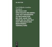 Carl Wilhelm Ae Beitrag Zur Geschichte Des Berg- Und Hüttenwe (Copertina rigida)