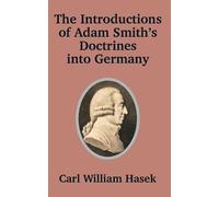 Carl William Has Introductions of Adam Smith's Doctrines into Germa (Tascabile)