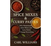 Carl Williams Spice Mixes & Curry Pastes (Tascabile)