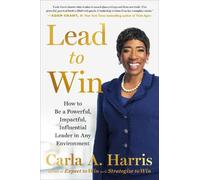 Carla A. Harris Lead to Win (Copertina rigida)