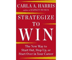Carla A. Harris Strategize to Win (Copertina rigida)