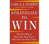 Carla A. Harris Strategize to Win (Tascabile)