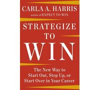Carla A. Harris Strategize to Win (Tascabile)