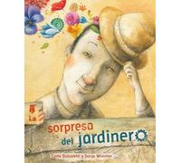 Carla Balzarett La sorpresa del jardinero (The Gardener's Sur (Copertina rigida)