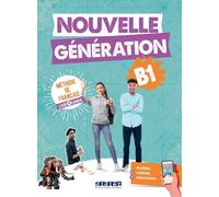 Nouvelle Génération. Niveau B1. Avec Cahier. Per le Scuole superiori. Con Didierfle App: Méthode de français livre + cahier