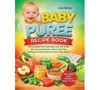 Carla Belleys Baby Puree Recipe Book (Tascabile)