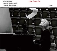 Carla Bley, Andy Sheppard, Steve Swallow Life Goes On (Vinyl LP) 12" Album
