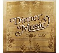 Carla Bley - Dinner Music