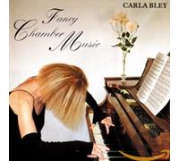 Carla Bley - Fancy Chamber Music
