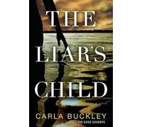 Carla Buckley The Liar's Child (Copertina rigida)