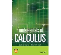 Carla C. Morris Robert M. Stark Fundamentals of Calculus (Copertina rigida)